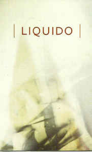 Liquido – Liquido MUSICASSETTA