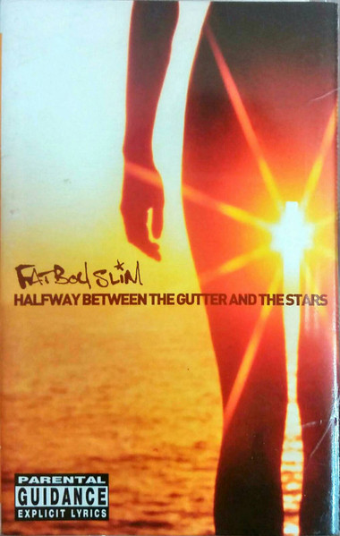 Fatboy Slim – Halfway Between The Gutter And The Stars MUSICASSETTA