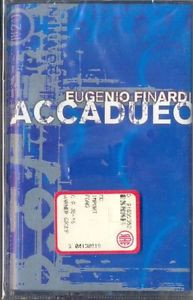 Eugenio Finardi – Accadueo MUSICASSETTA