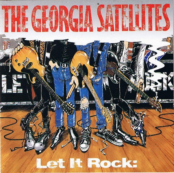 The Georgia Satellites – Let It Rock: Best Of The Georgia Satellites CD