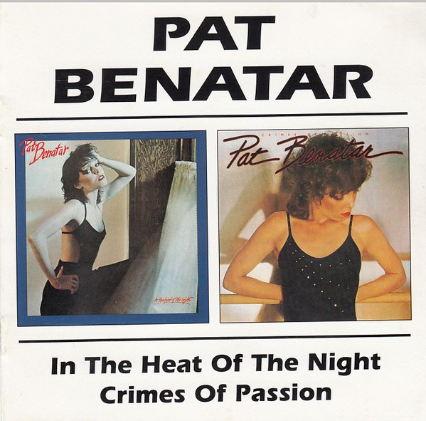Pat Benatar – In The Heat Of The Night / Crimes Of Passion CD