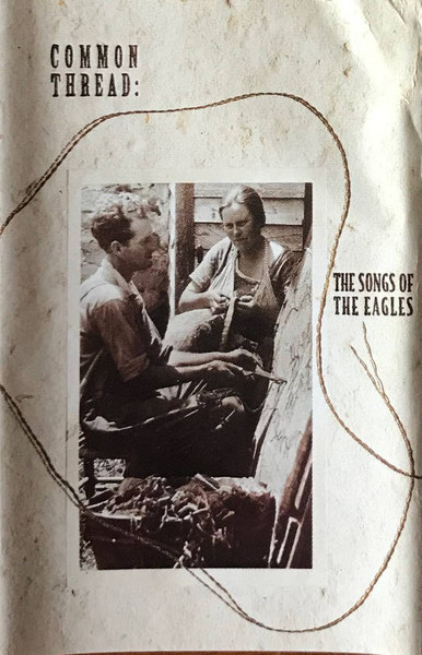 Various – Common Thread: The Songs Of The Eagles MUSICASSETTA