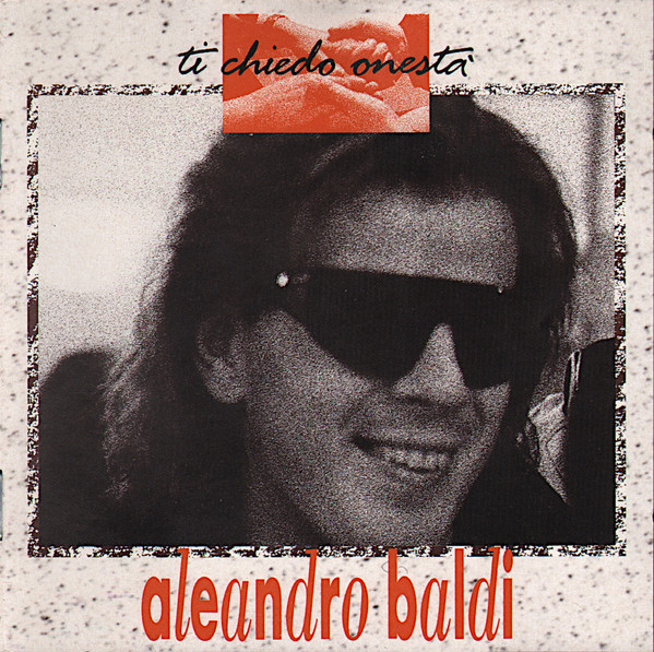 Aleandro Baldi – Ti Chiedo Onestà MUSICASSETTA