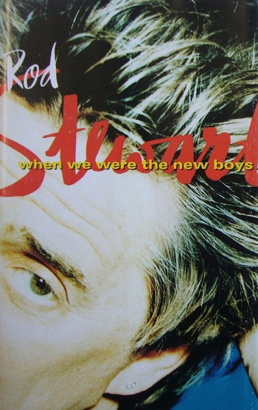 Rod Stewart – When We Were The New Boys MUSICASSETTA
