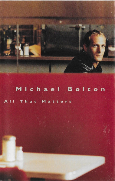 Michael Bolton – All That Matters MUSICASSETTA