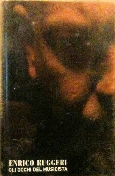 Enrico Ruggeri – Gli Occhi Del Musicista MUSICASSETTA