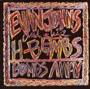 Evan Johns & His H-Bombs – Bombs Away MUSICASSETTA
