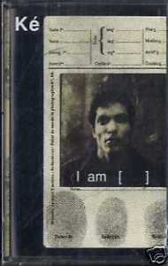 Ké – I Am [...] MUSICASSETTA
