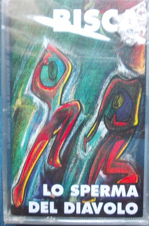 Bisca – Lo Sperma Del Diavolo MUSICASSETTA