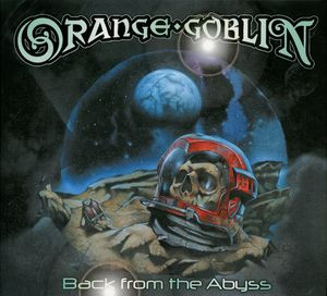 Orange Goblin – Back From The Abyss CD