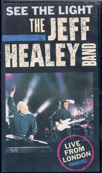 The Jeff Healey Band – See The Light - Live From London VHS