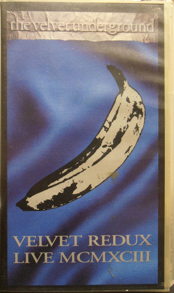 The Velvet Underground – Velvet Redux Live MCMXCIII VHS