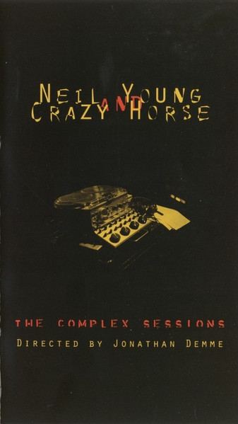 Neil Young And Crazy Horse – The Complex Sessions VHS