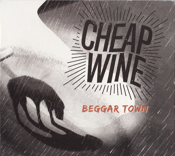 Cheap Wine – Beggar Town CD