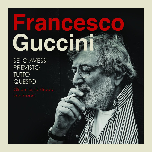 Francesco Guccini – Se Io Avessi Previsto Tutto Questo CD