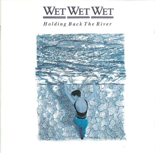Wet Wet Wet – Holding Back The River CD
