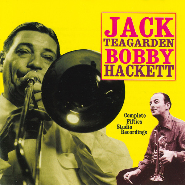 Jack Teagarden, Bobby Hackett – Complete Fifties Studio Recordings CD