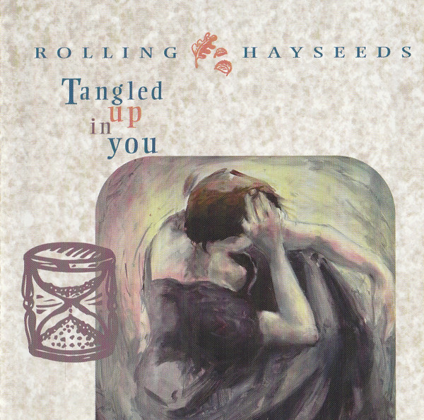 Rolling Hayseeds – Tangled Up In You CD