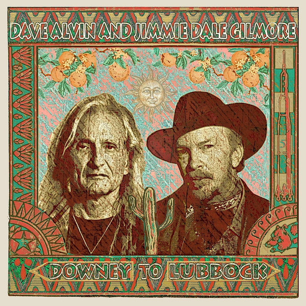 Dave Alvin And Jimmie Dale Gilmore – Downey To Lubbock CD