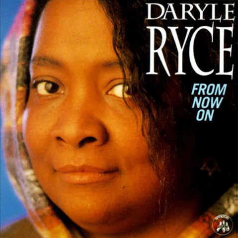 Daryle Ryce – From Now On CD