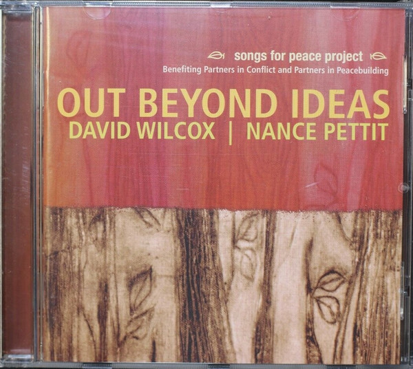 David Wilcox, Nance Pettit – Out Beyond Ideas CD