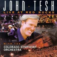 John Tesh With The Colorado Symphony Orchestra – Live At Red Rocks CD