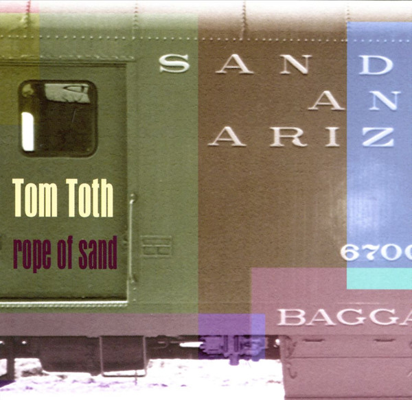 Tom Toth – Rope Of Sand CD