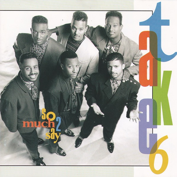 Take 6 – So Much 2 Say CD
