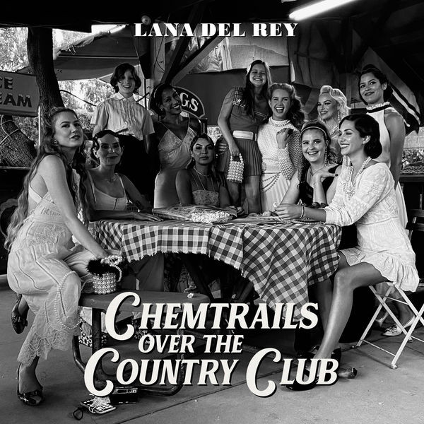 Lana Del Rey – Chemtrails Over The Country Club LP