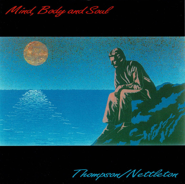 Mark Thompson, John Nettleton – Mind, Body and Soul CD