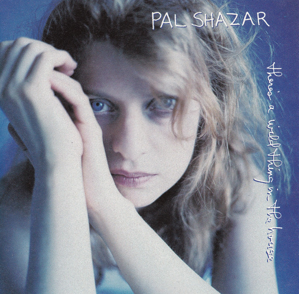 Pal Shazar – There's A Wild Thing In The House CD