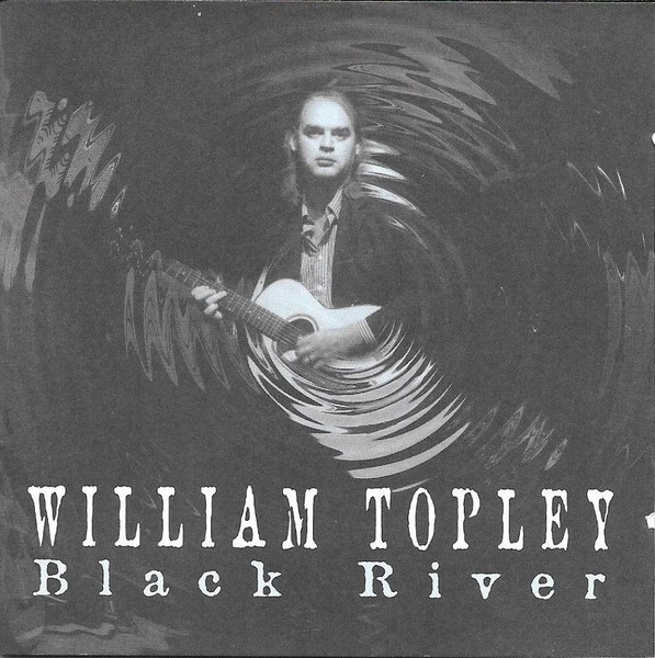 William Topley – Black River CD