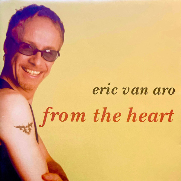 Eric van Aro – From The Heart CD