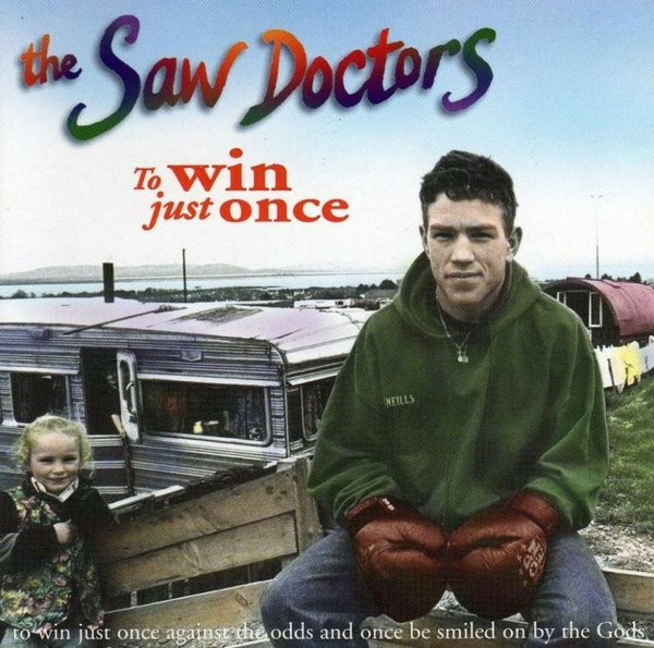 The Saw Doctors – To Win Just Once CD