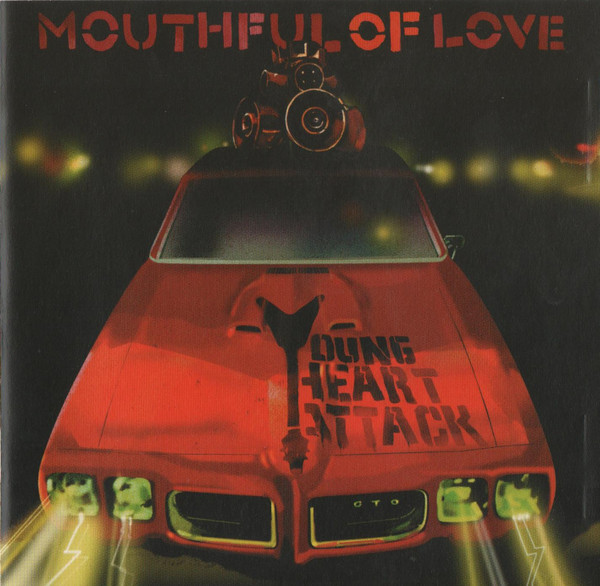 Young Heart Attack – Mouthful Of Love CD
