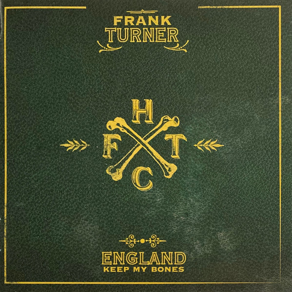 Frank Turner – England Keep My Bones CD