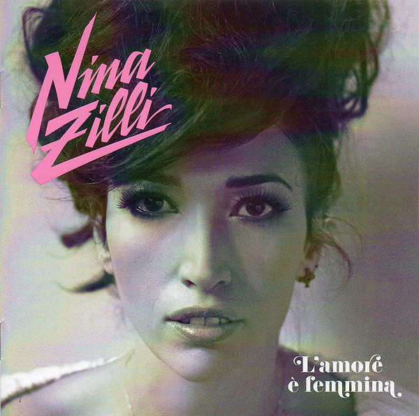Nina Zilli – L'Amore È Femmina CD