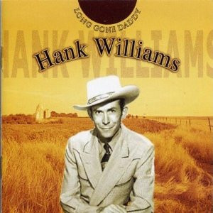 Hank Williams – Long Gone Daddy (2 CD)