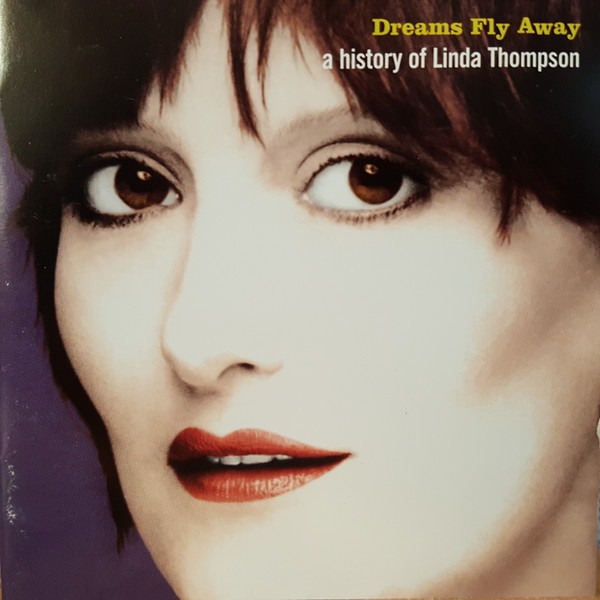 Linda Thompson – Dreams Fly Away (A History Of Linda Thompson) CD