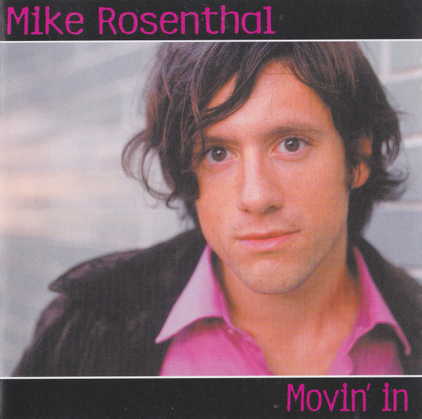 Mike Rosenthal – Movin' In CD