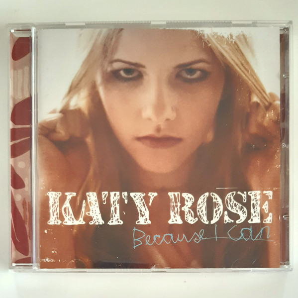 Katy Rose – Because I Can CD