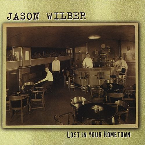 Jason Wilber – Lost In Your Hometown CD