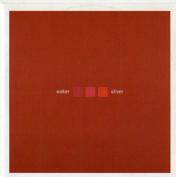 Waker / Oliver – Waker + Oliver Split CD