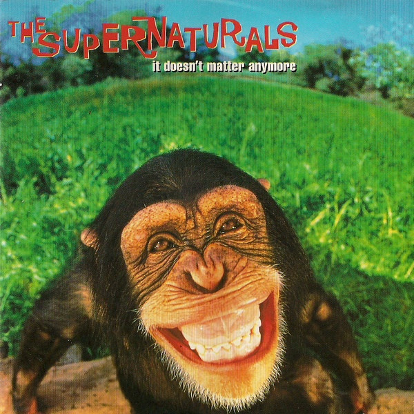 The Supernaturals – It Doesn't Matter Anymore CD