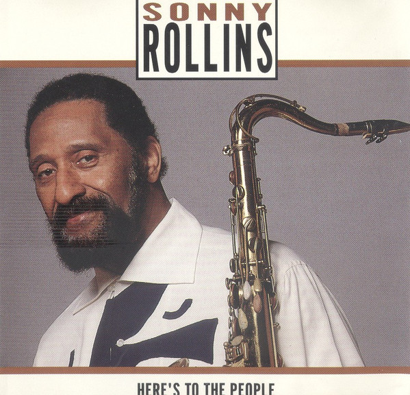 Sonny Rollins – Here's To The People CD