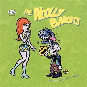 The Woolly Bandits – Say Hello To My Little Friend CD