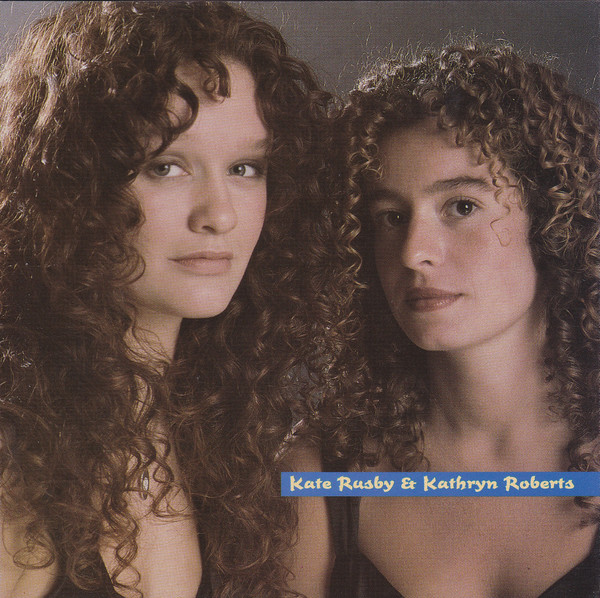 Kate Rusby & Kathryn Roberts – Kate Rusby & Kathryn Roberts CD