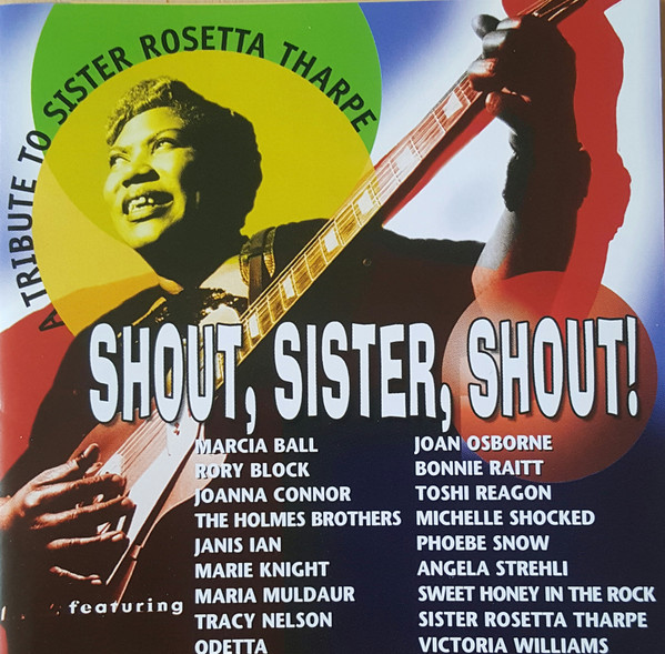 Various – Shout, Sister, Shout! A Tribute To Sister Rosetta Tharpe  CD