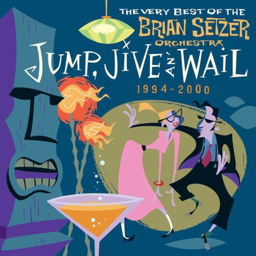 Brian Setzer Orchestra – Jump, Jive An' Wail: The Very Best Of The Brian Setzer Orchestra (1994-2000) CD