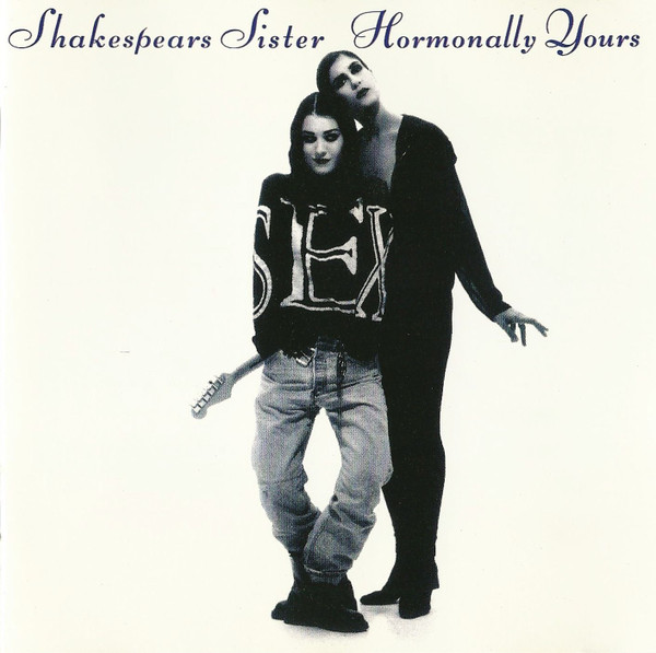 Shakespears Sister – Hormonally Yours CD